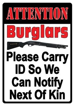 Picture of RIVER'S EDGE GIFTS EMBOSSED SIGN 12"X17" "ATTENTION BURGLARS" 2250