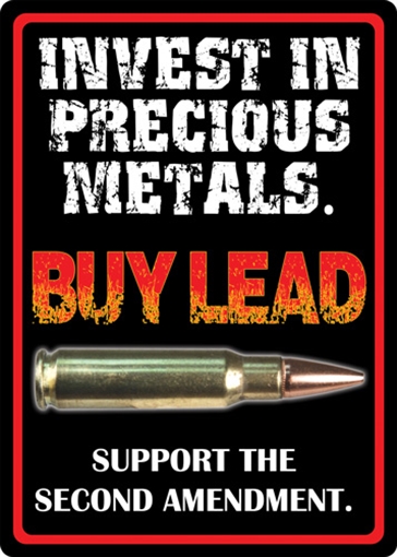 Picture of RIVER'S EDGE GIFTS SIGN 12"x17" "INVEST IN PRECIOUS METALS" 1495