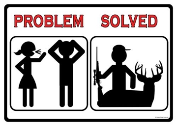 Picture of RIVER'S EDGE GIFTS SIGN 12"x17" "PROBLEM SOLVED HUNT" 2265