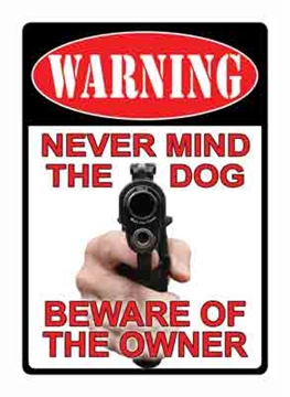 Picture of RIVER'S EDGE GIFTS SIGN 13" "NEVER MIND THE DOG" 1504