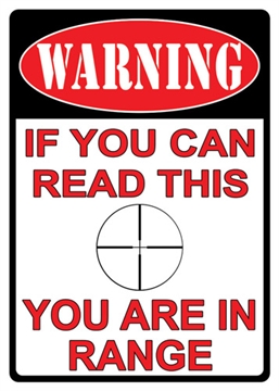 Picture of RIVER'S EDGE GIFTS TIN SIGN "YOU ARE IN RANGE" 12"x17" 1510